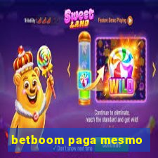 betboom paga mesmo